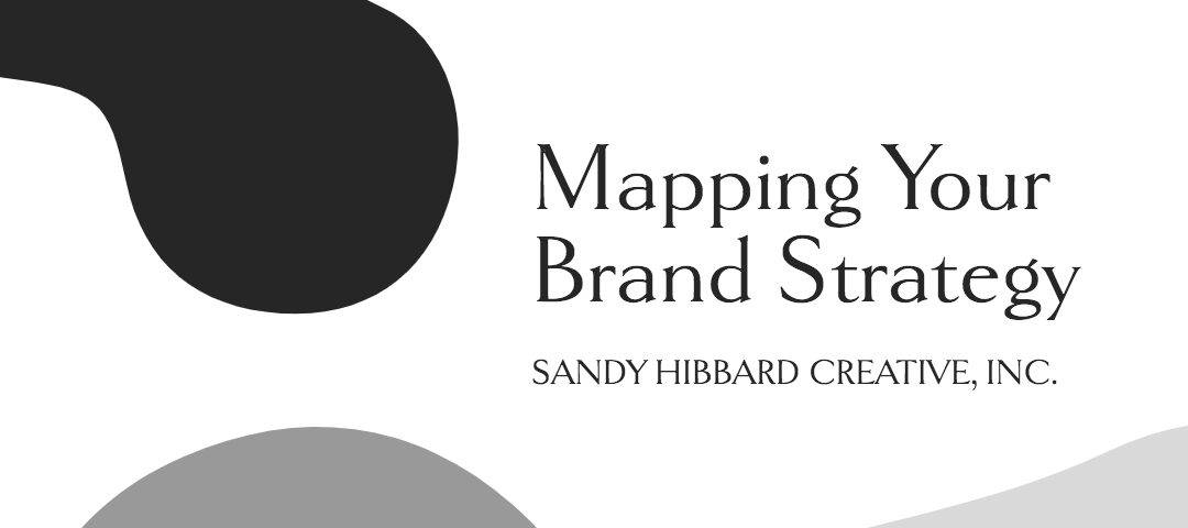 mapping your brand strategy with sandy hibbard creative